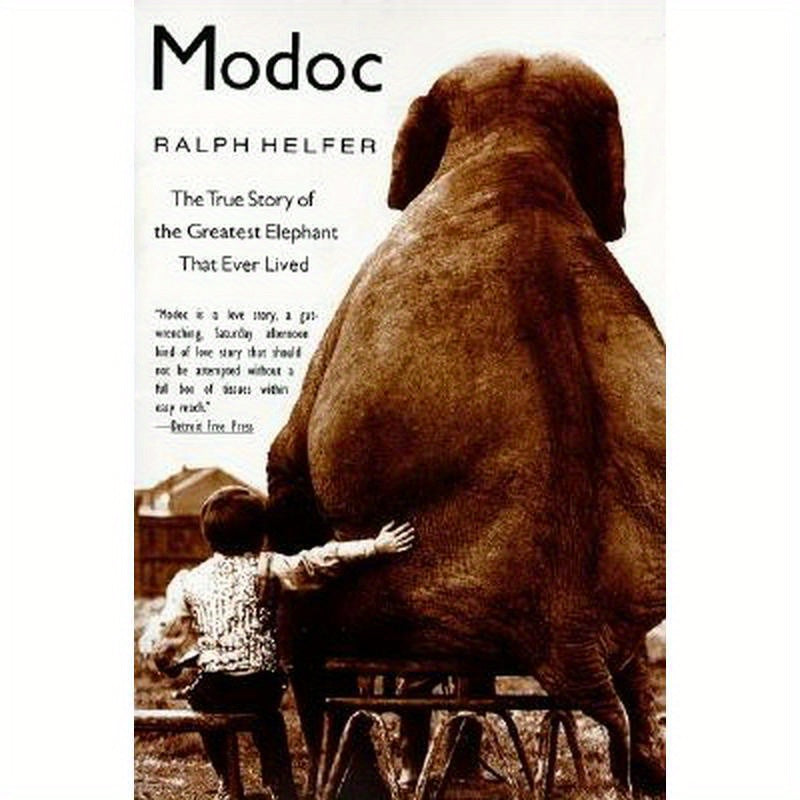 Modoc: The True Story of the Greatest Elephant That Ever Lived