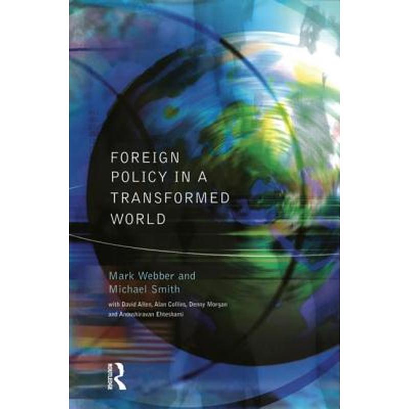 Foreign Policy In A Transformed World