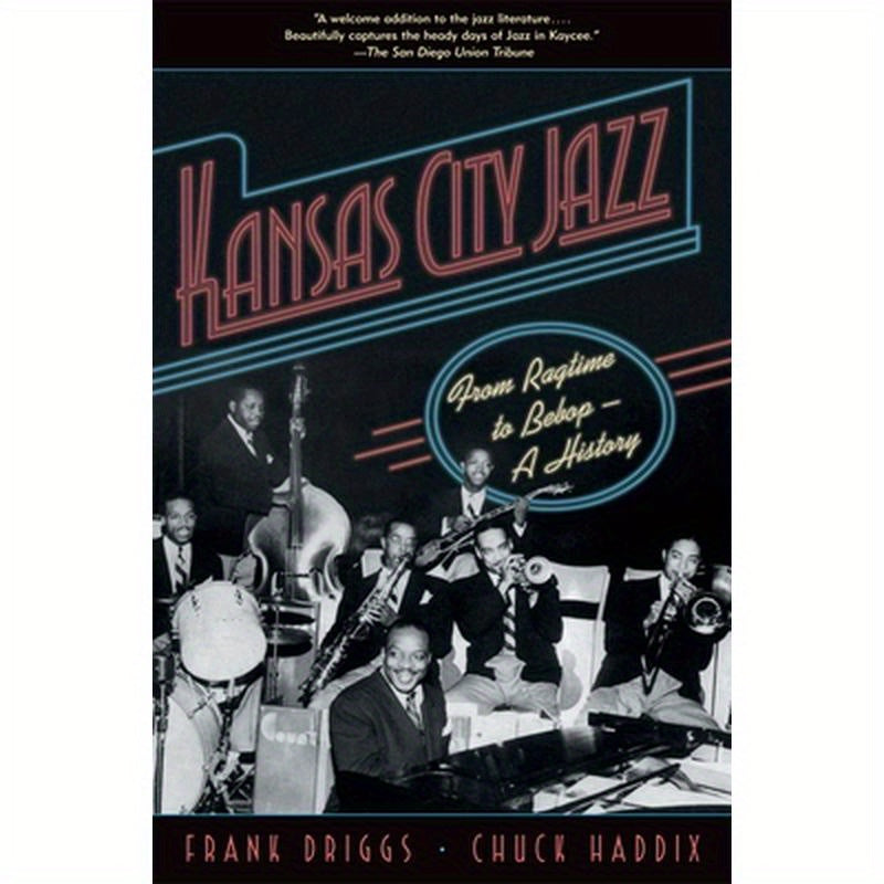 Kansas City Jazz: From Ragtime to Bebop--A History
