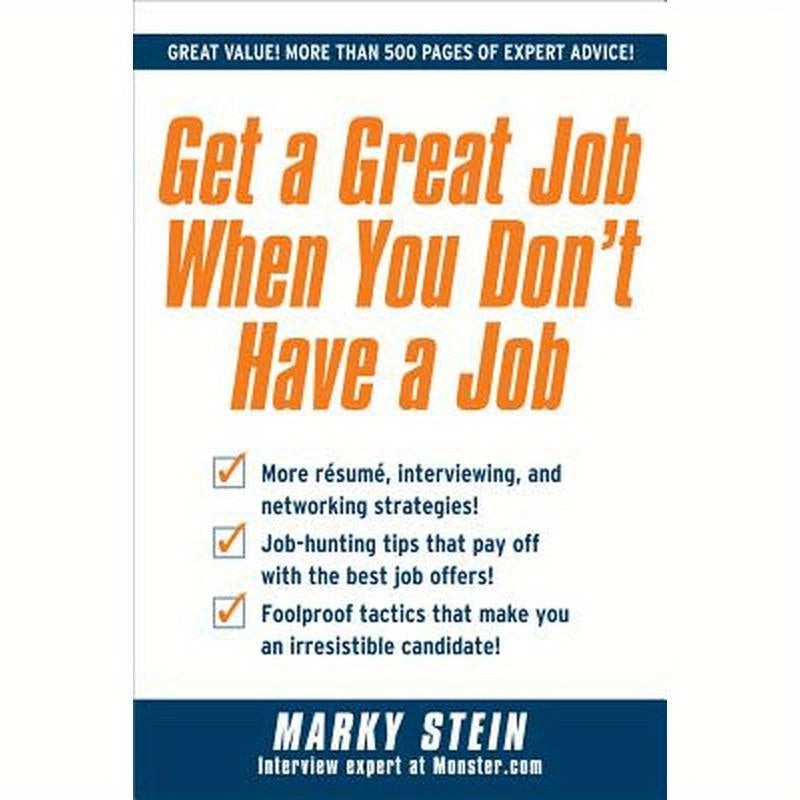 Get a Great Job When You Don't Have a Job