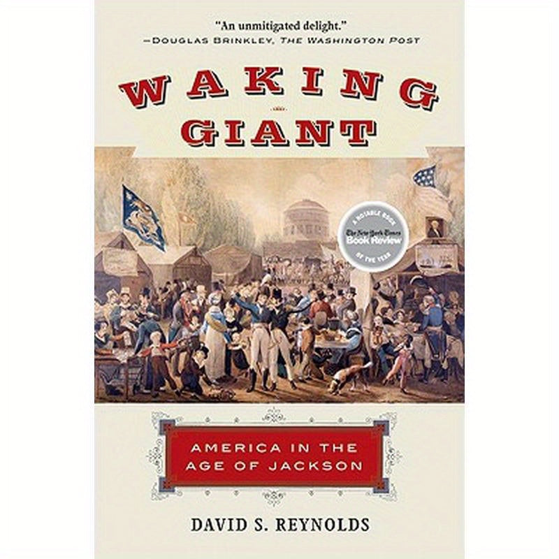 Waking Giant: America in the Age of Jackson