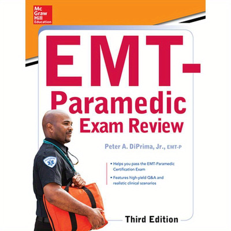 McGraw-Hill Education's Emt-Paramedic Exam Review, Third Edition