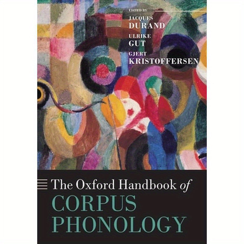 The Oxford Handbook of Corpus Phonology