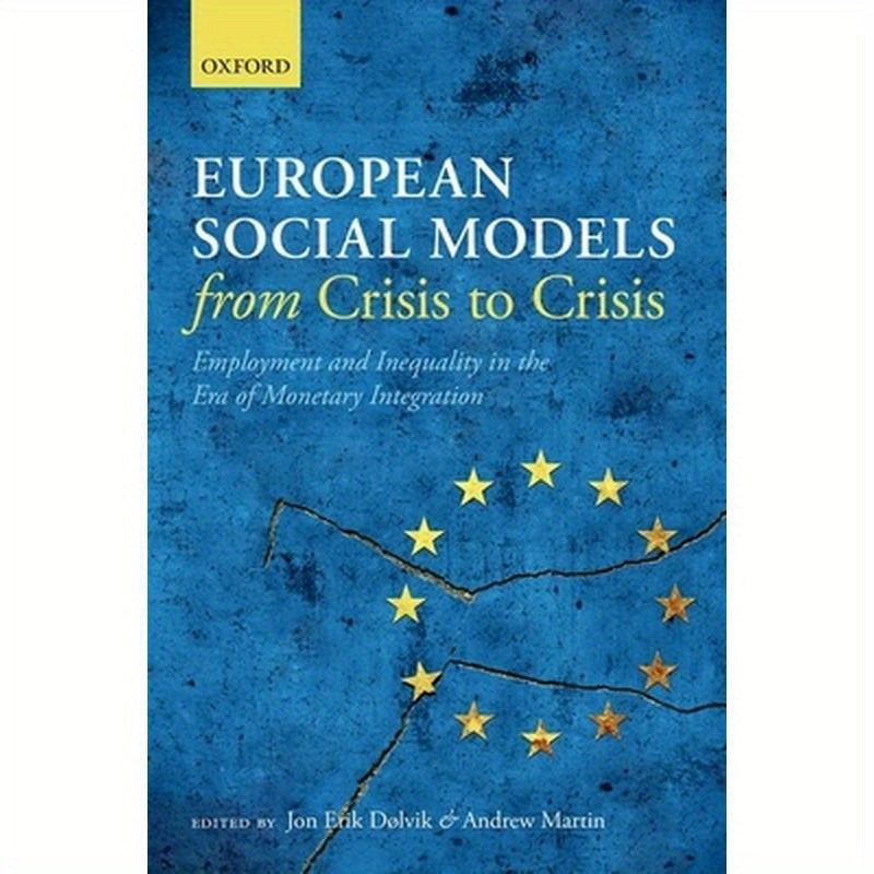 European Social Models From Crisis to Crisis