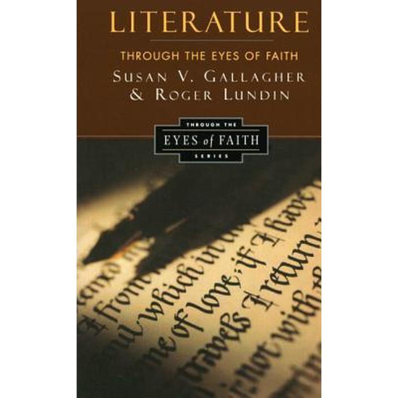 Literature Through the Eyes of Faith: Christian College Coalition Series