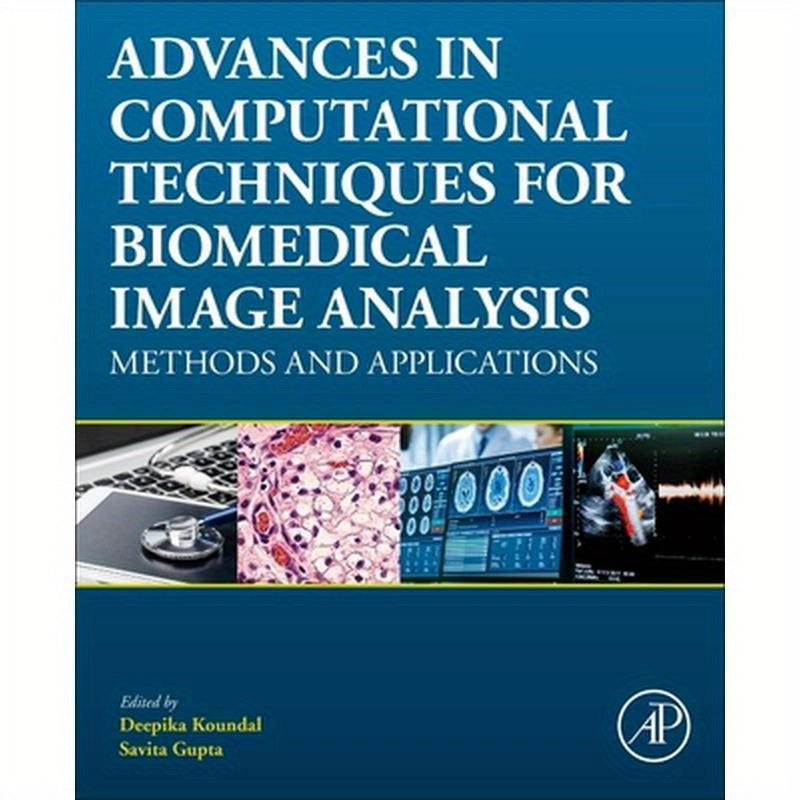 Advances in Computational Techniques for Biomedical Image Analysis: Methods and Applications