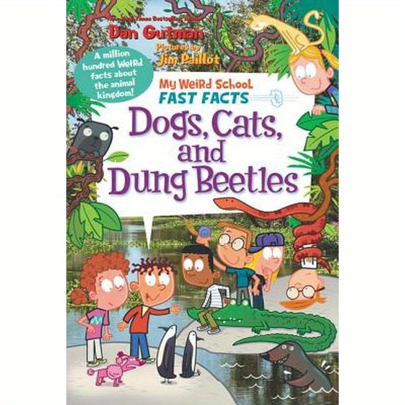 My Weird School Fast Facts: Dogs, Cats, and Dung Beetles