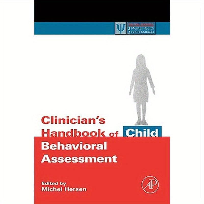 Clinician's Handbook of Child Behavioral Assessment