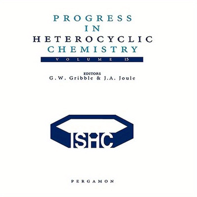 Progress in Heterocyclic Chemistry: Volume 15