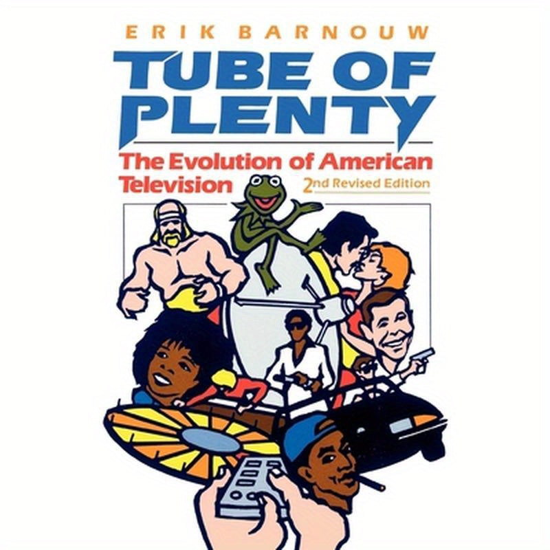 Tube of Plenty: The Evolution of American Television, 2nd Edition