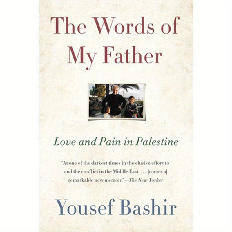 The Words of My Father: Love and Pain in Palestine