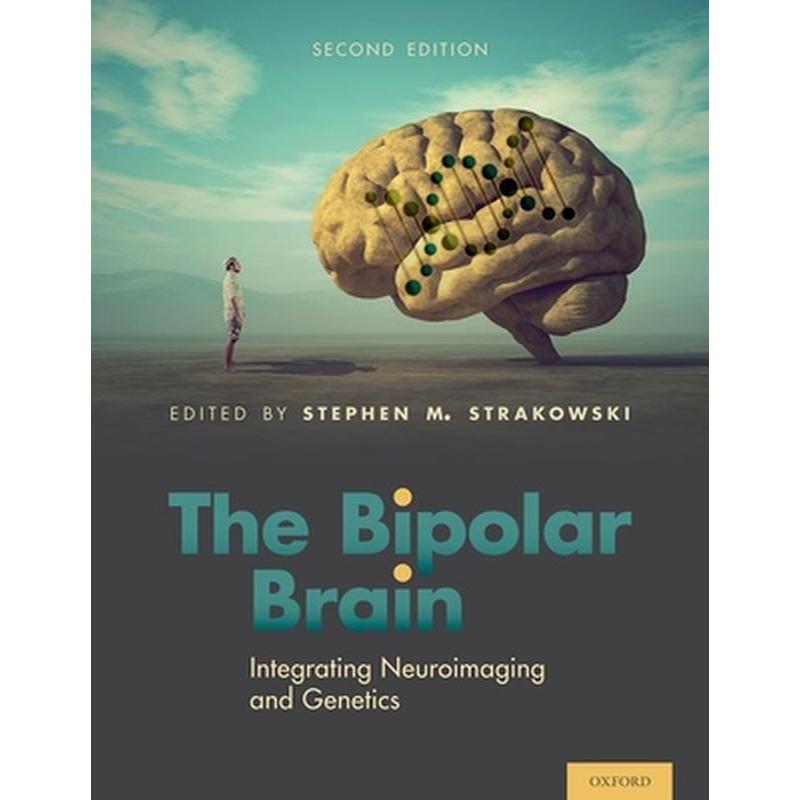 The Bipolar Brain: Integrating Neuroimaging and Genetics