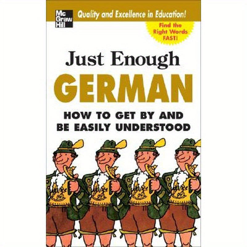 Just Enough German, 2nd Ed.: How to Get by and Be Easily Understood