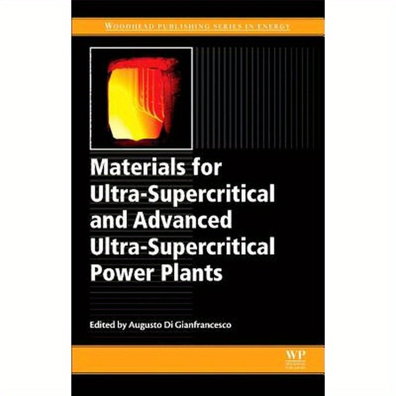 Materials for Ultra-Supercritical and Advanced Ultra-Supercritical Power Plants