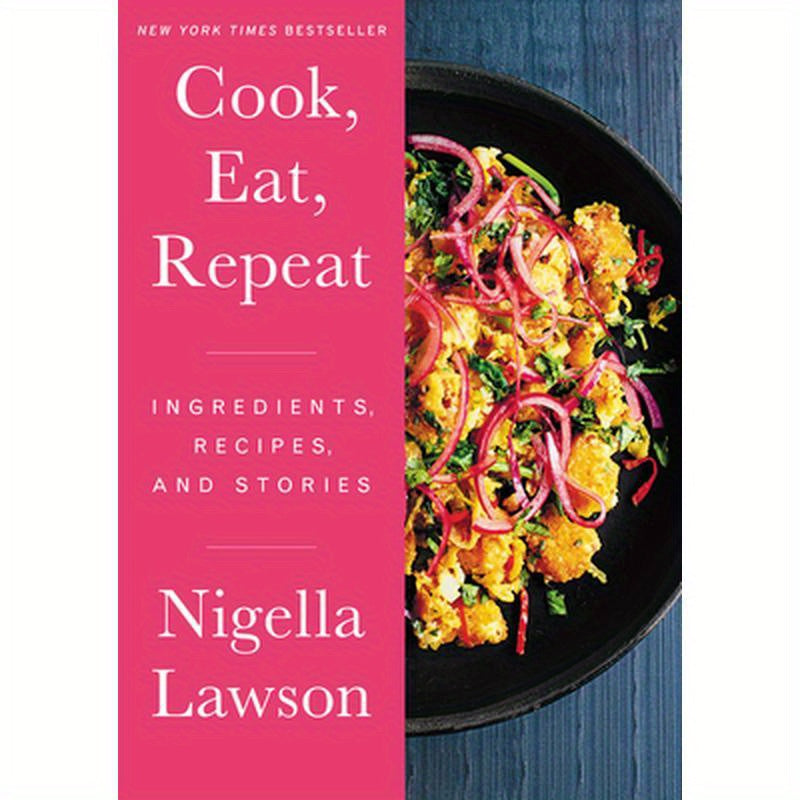 Cook, Eat, Repeat: Ingredients, Recipes, and Stories