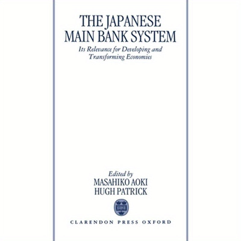 The Japanese Main Bank System