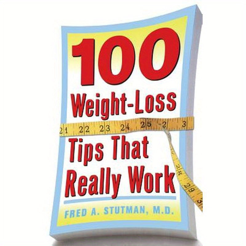 100 Weight-Loss Tips That Really Work