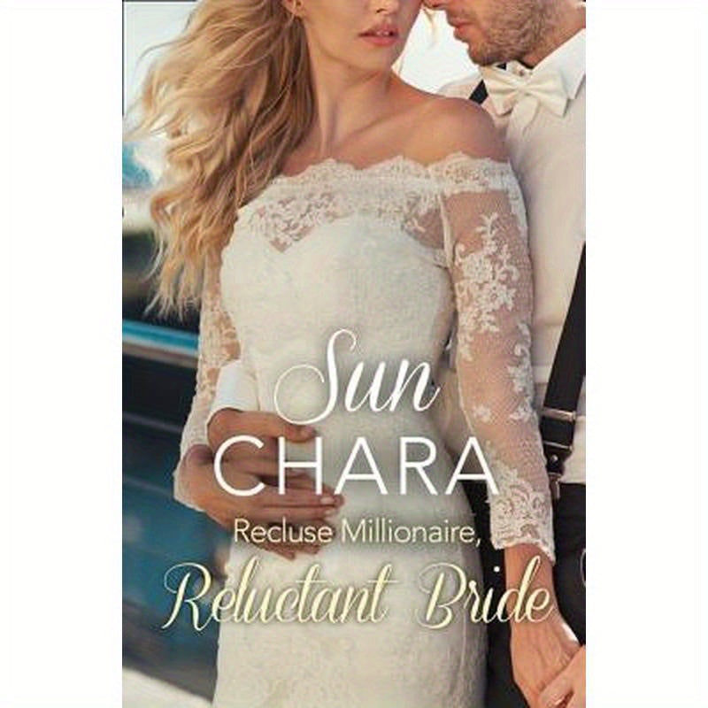 Recluse Millionaire, Reluctant Bride