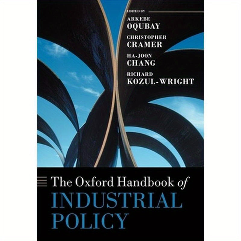 Oxford Handbook of Industrial Policy