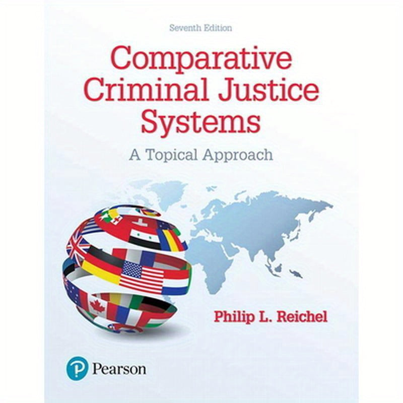 Comparative Criminal Justice Systems: A Topical Approach