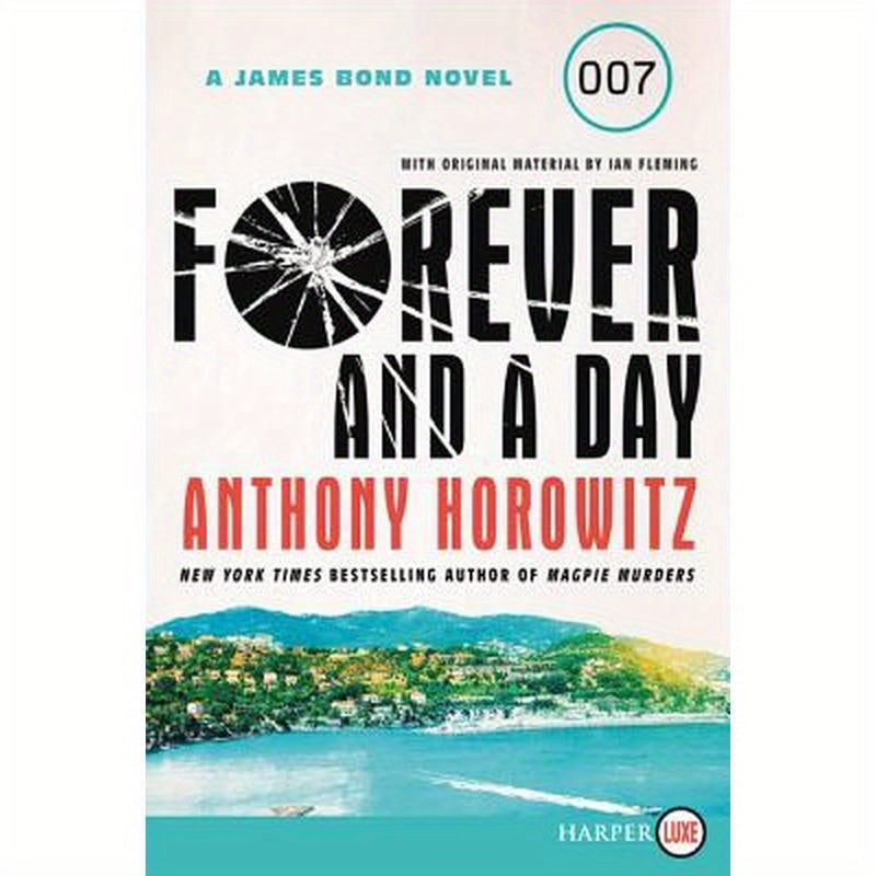 Forever and a Day: A James Bond Novel