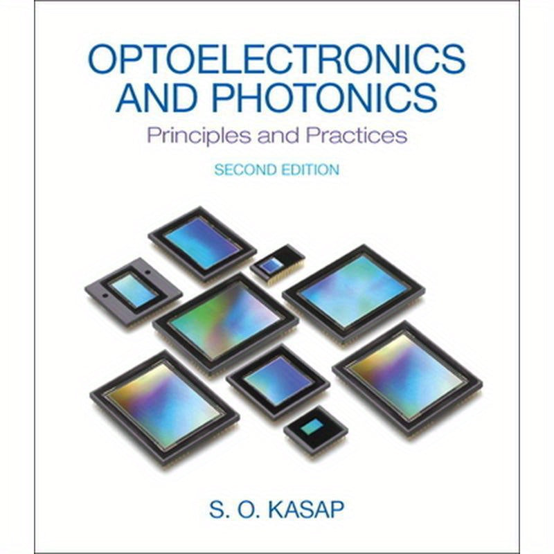Optoelectronics and Photonics: Principles and Practices