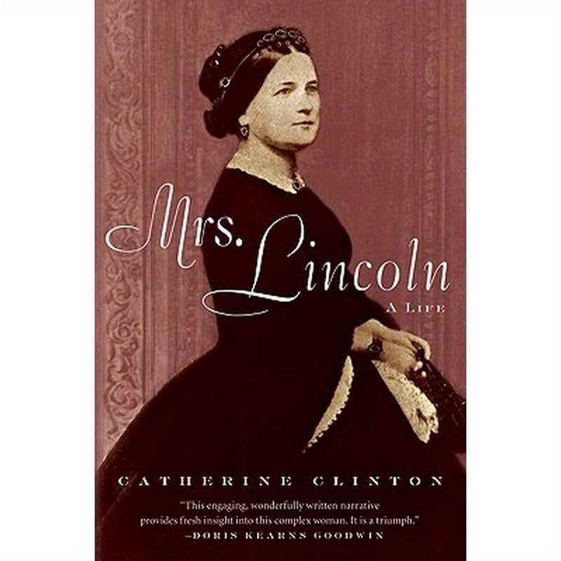 Mrs. Lincoln: A Life