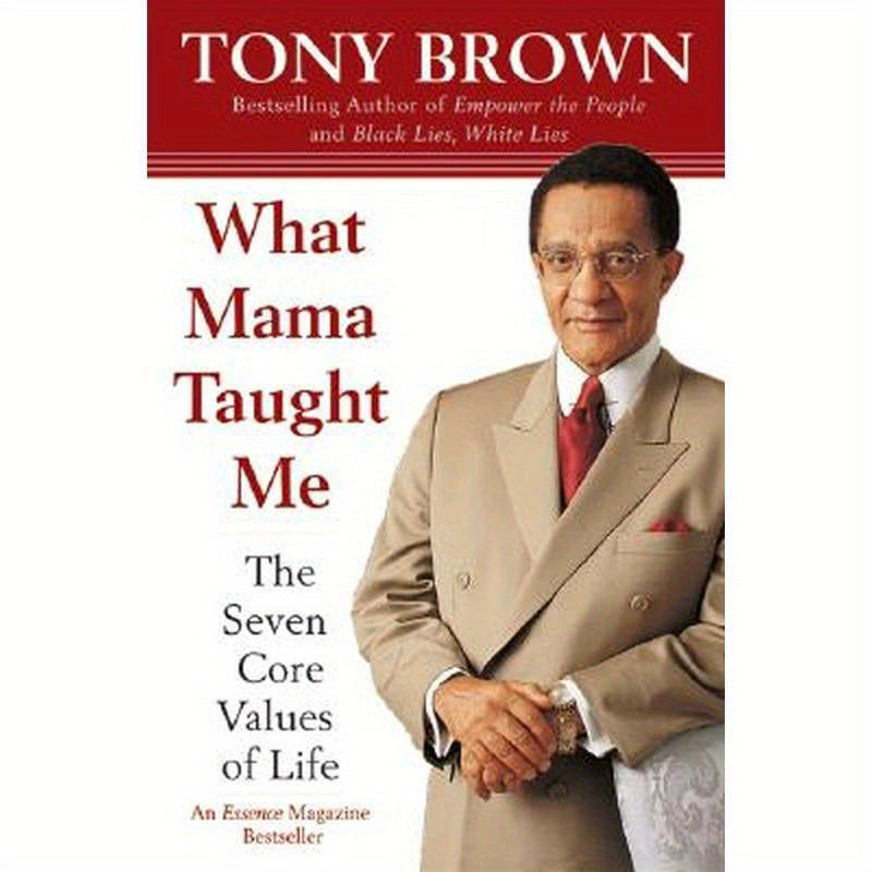 What Mama Taught Me: The Seven Core Values of Life