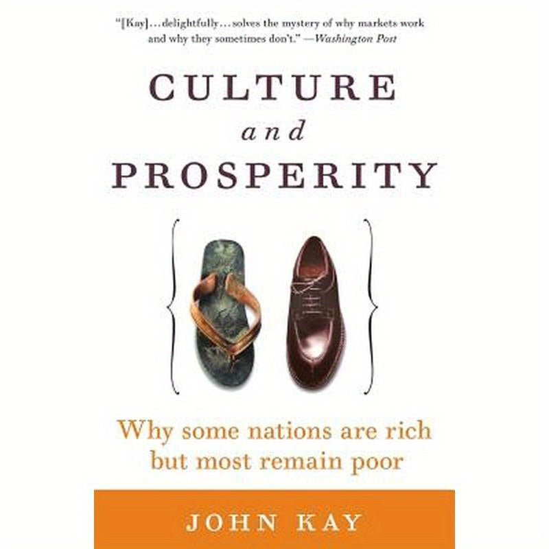 Culture and Prosperity: Why Some Nations Are Rich But Most Remain Poor