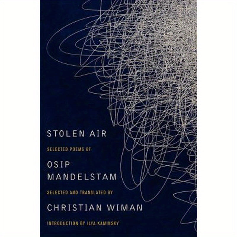 Stolen Air: Selected Poems of Osip Mandelstam