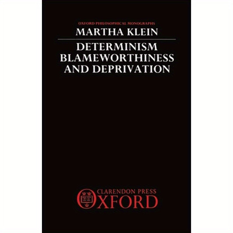 Determinism, Blameworthiness, and Deprivation