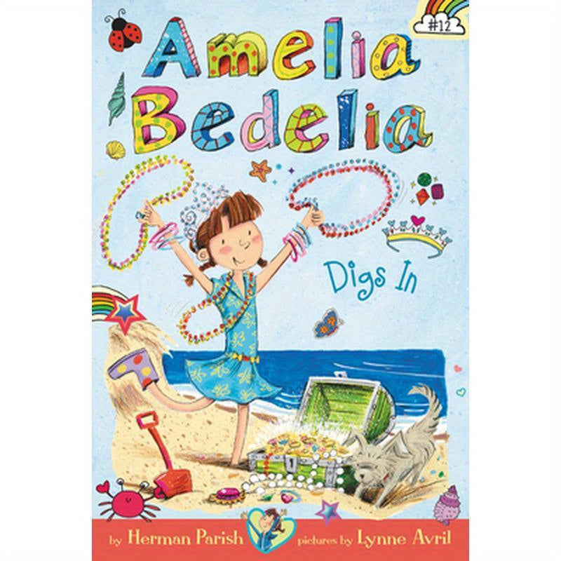Amelia Bedelia Chapter Book #12: Amelia Bedelia Digs in