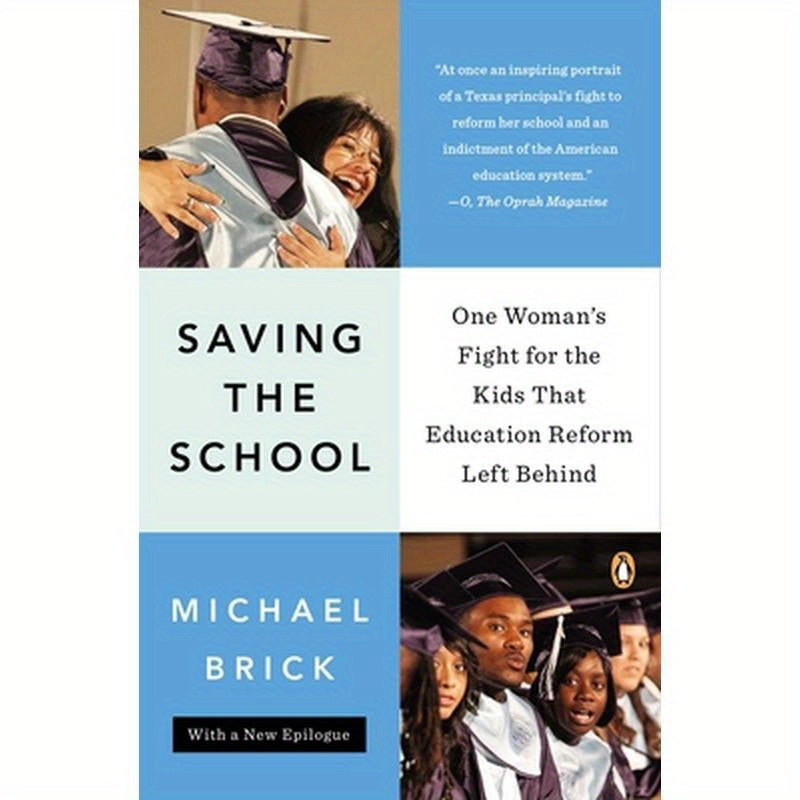 Saving the School: One Woman's Fight for the Kids That Education Reform Left Behind