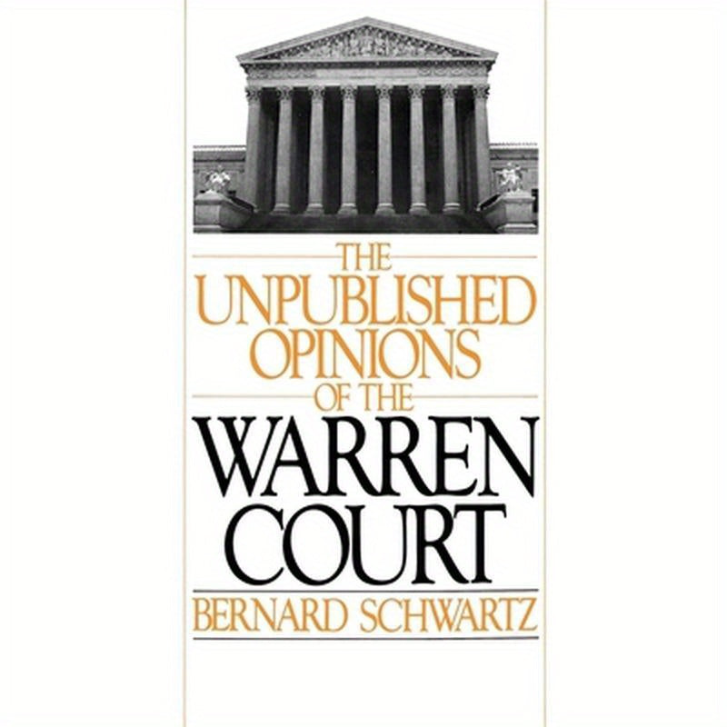 The Unpublished Opinions of the Warren Court