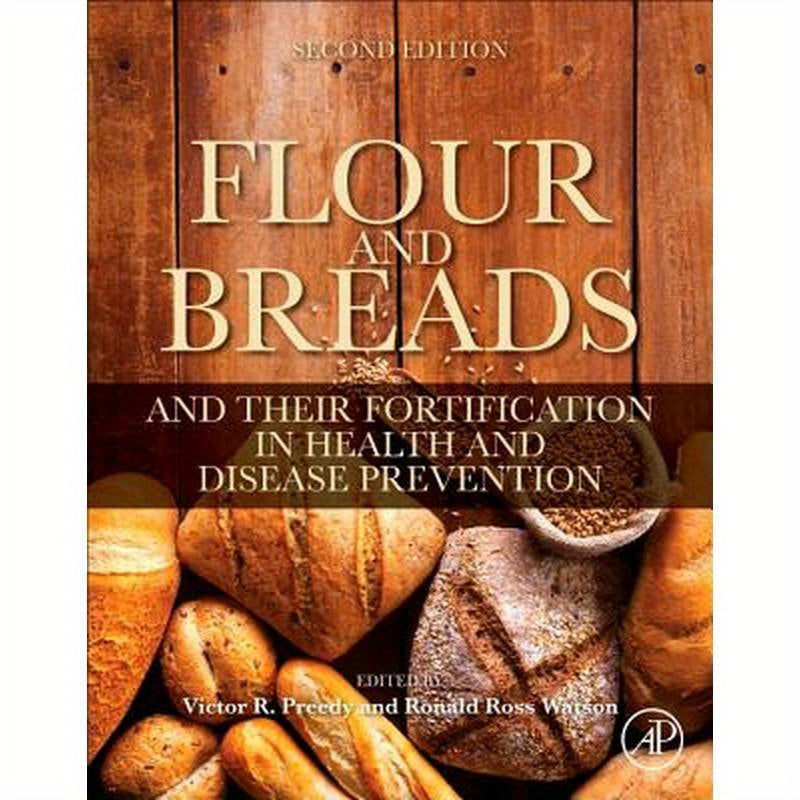 Flour and Breads and Their Fortification in Health and Disease Prevention