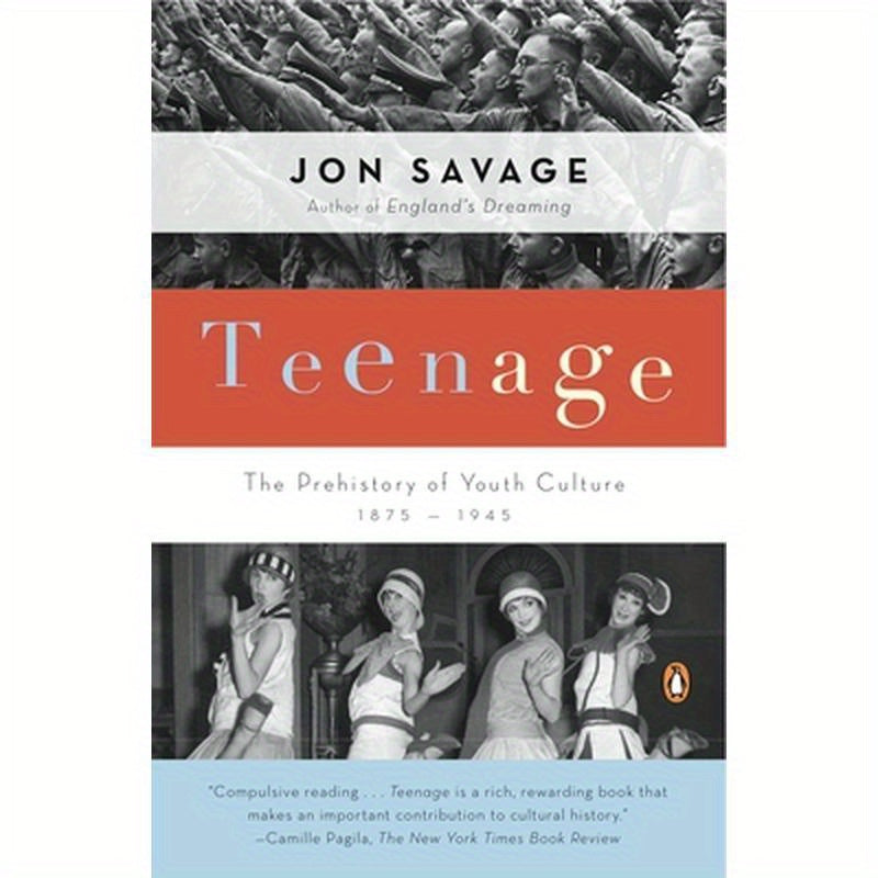 Teenage: The Prehistory of Youth Culture: 1875-1945
