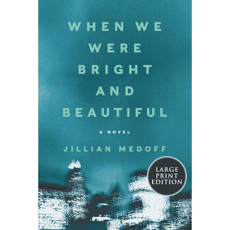 When We Were Bright and Beautiful