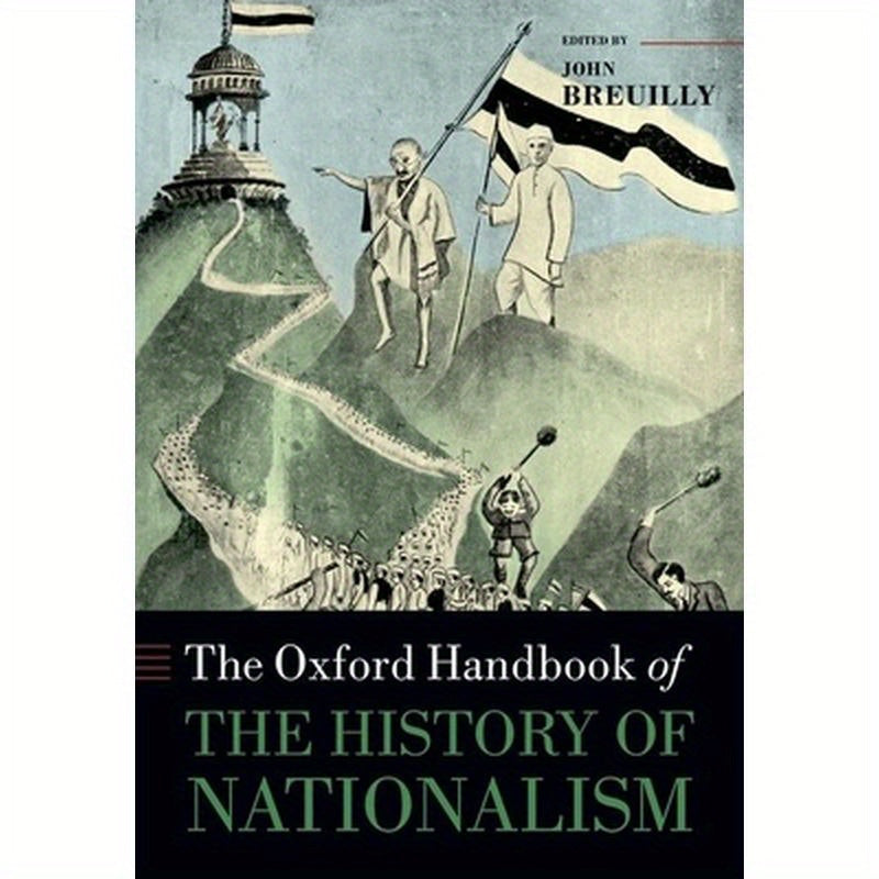 Oxf Handbook of the History of Nationalism