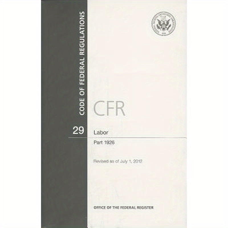 Code of Federal Regulations, Title 29, Labor: Part 1926, 2012
