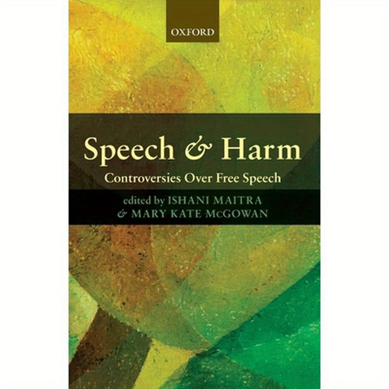 Speech and Harm: Controversies Over Free Speech