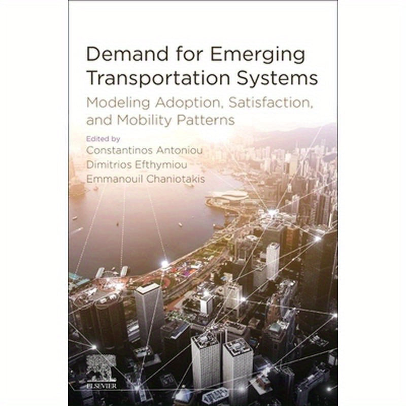 Demand for Emerging Transportation Systems: Modeling Adoption, Satisfaction, and Mobility Patterns