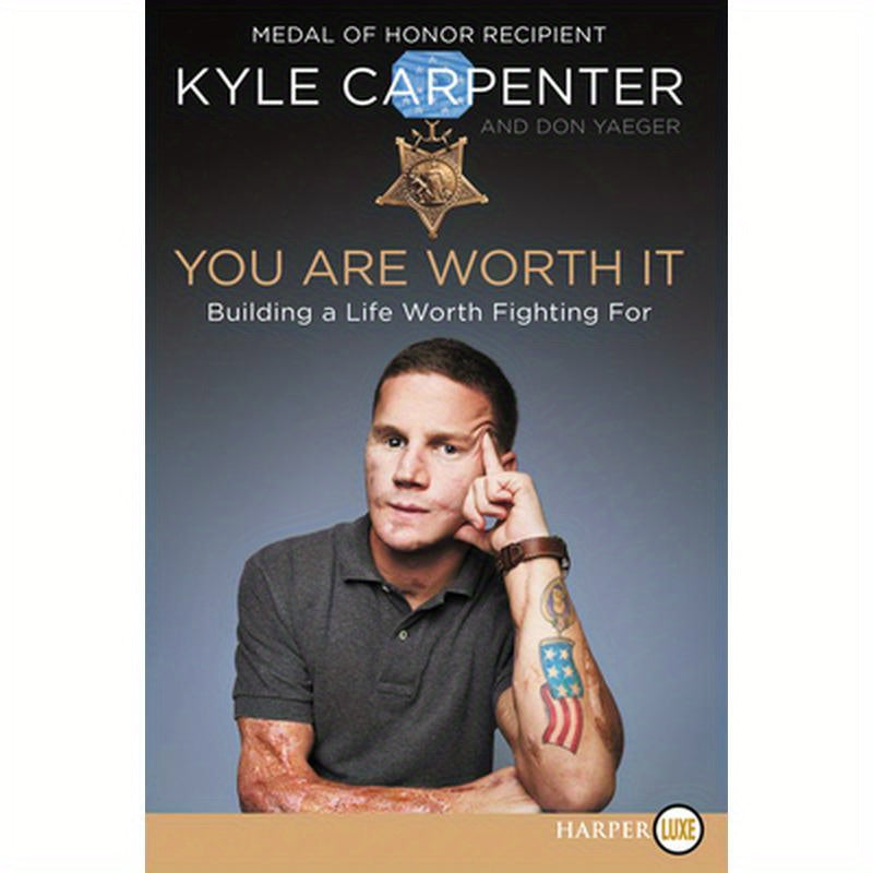You Are Worth It: Building a Life Worth Fighting for