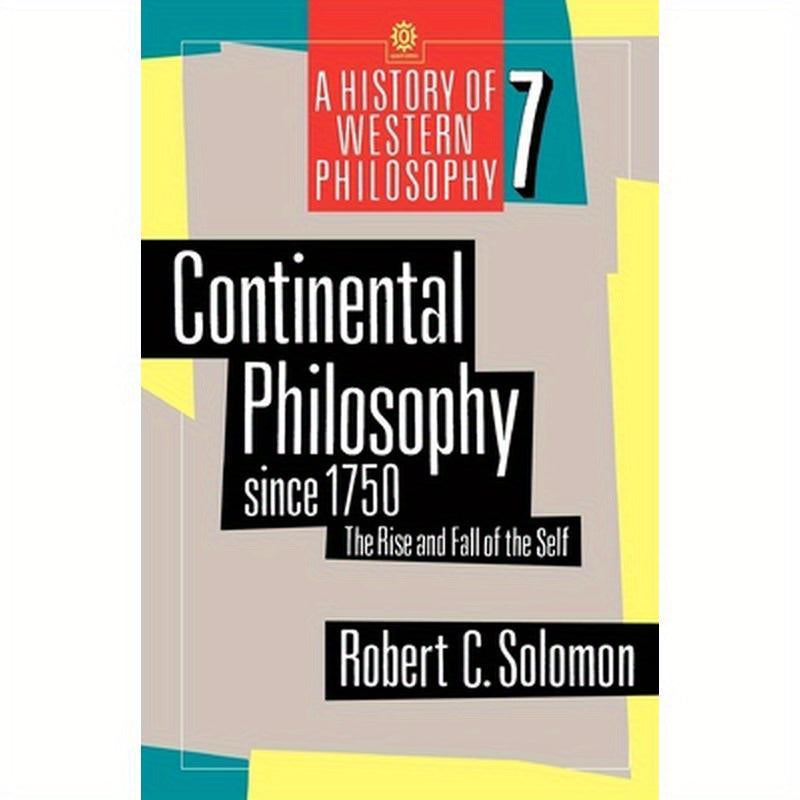Continental Philosophy Since 1750: The Rise and Fall of the Self