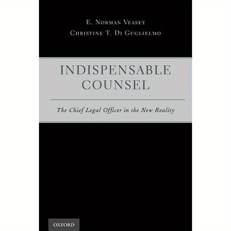 Indispensable Counsel: The Chief Legal Officer in the New Reality