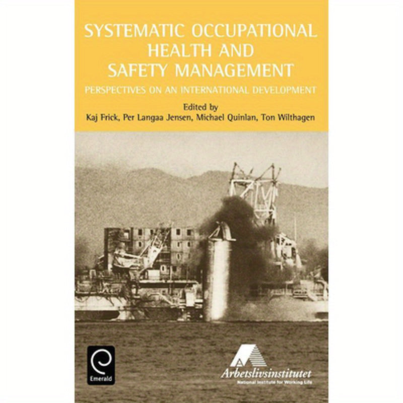Systematic Occupational Health and Safety Management: Perspectives on an International Development