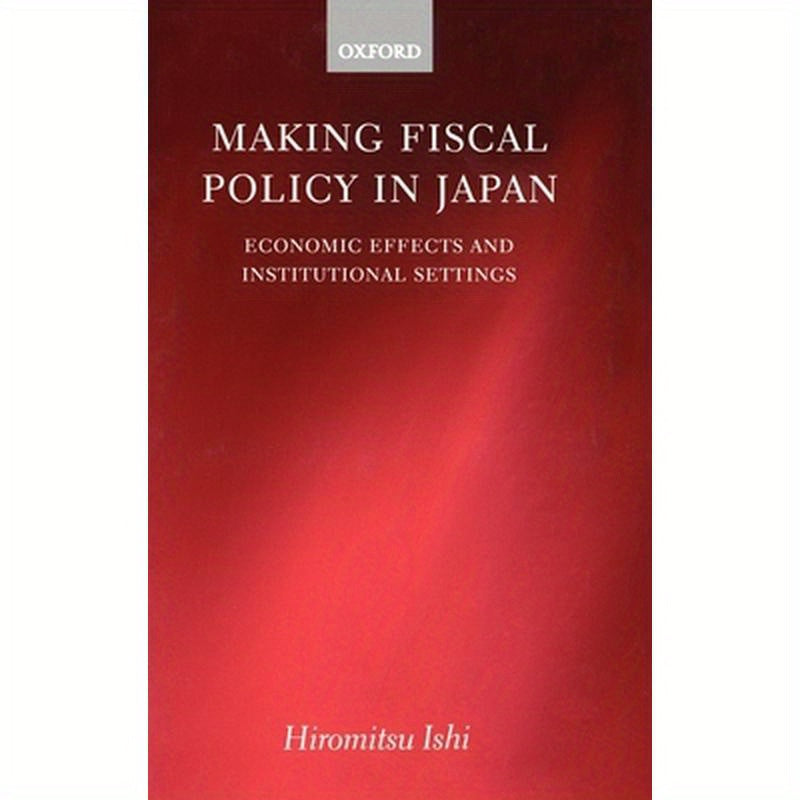 Making Fiscal Policy in Japan