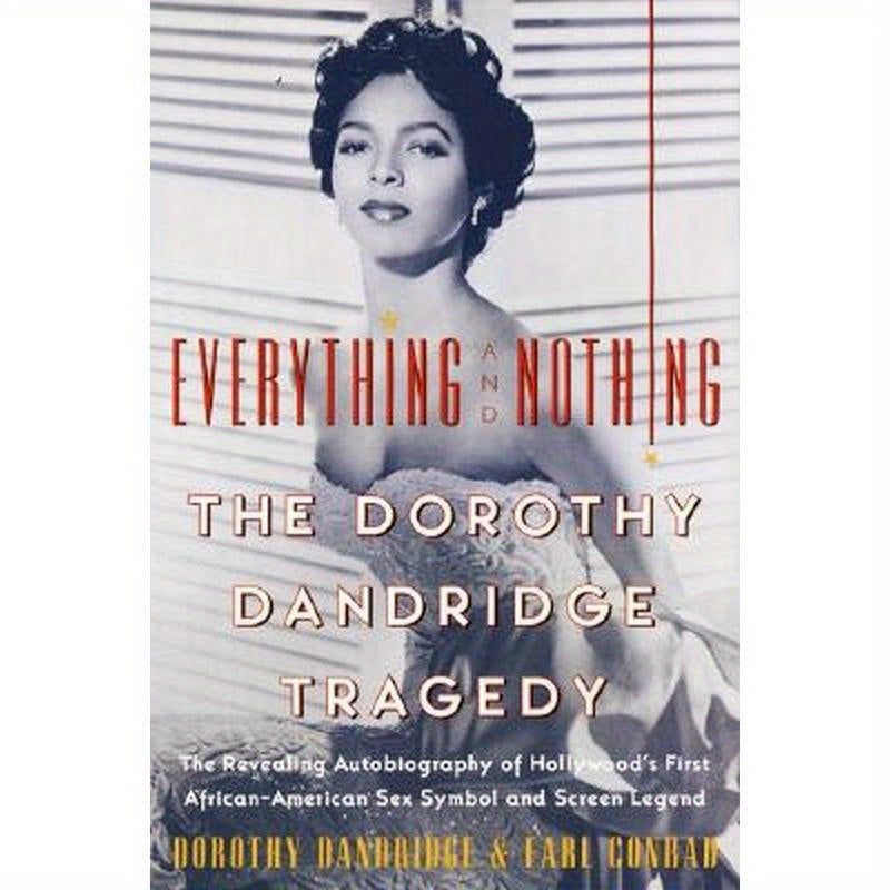Everything and Nothing: The Dorothy Dandridge Tragedy
