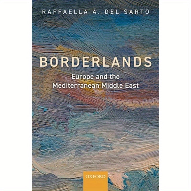 Borderlands: Europe and the Mediterranean Middle East