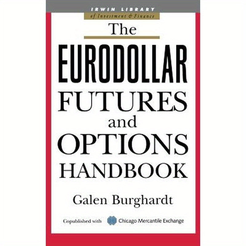 The Eurodollar Futures and Options Handbook
