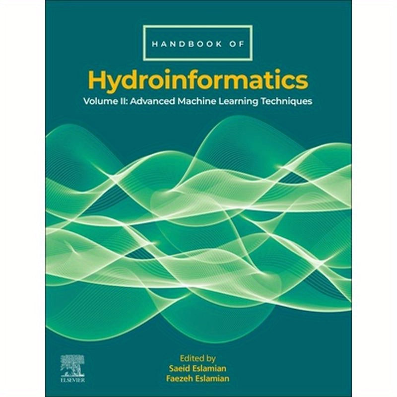 Handbook of Hydroinformatics: Volume II: Advanced Machine Learning Techniques